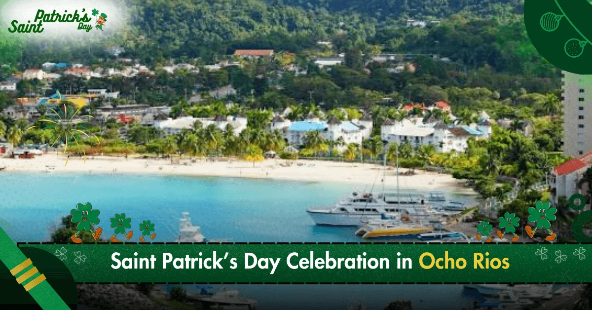 Saint Patrick’s Day Celebration In Ocho Rios 2024 ☘️